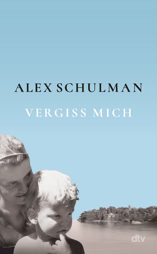 Cover des Buches Vergiss mich von Alex Schulman